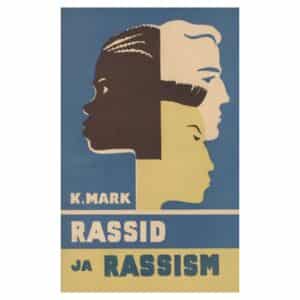 Rassid ja rassism - Karin Mark - 1965 - -