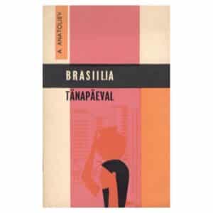 Brasiilia tänapäeval - Anatoli Anatoljev - 1967 - -