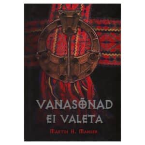 Vanasõnad ei valeta - Martin H. Manser - 2004 - 9789985768846