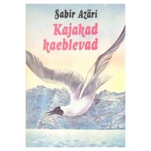 Kajakad kaeblevad - Sabir Azäri - 1986 - -