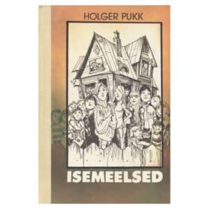 Isemeelsed - Holger Pukk - 1988 - -
