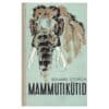 Mammutikütid - Eduard Štorch - 1972 - -