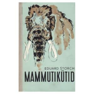 Mammutikütid - Eduard Štorch - 1972 - -