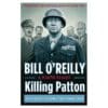 Killing Patton - Bill O'Reilly, Martin Dugard - 2014 - 9781447285892