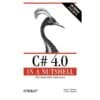 C# 4.0 in a Nutshell - Ben Albahari, Joseph Albahari - 2010 - 9780596800956