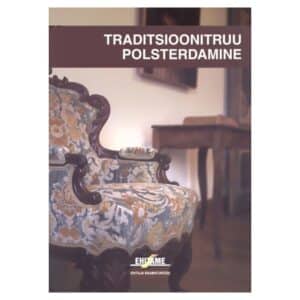 Traditsioonitruu polsterdamine - Esko Kukkakallio, Pirjo Ylönen, Sari Hakala - 2003 - 9985890566