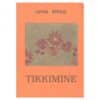 Tikkimine - Liivia Kivilo - 1991 - -