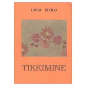 Tikkimine - Liivia Kivilo - 1991 - -