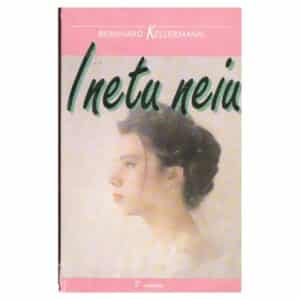 Inetu Neiu - Bernhard Kellermann - 1994 - 9985807235