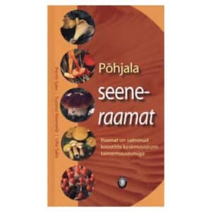 Põhjala seeneraamat - Pertti Salo, Tuomo Niemelä, Ulla Salo - 2007 - 9789949143269