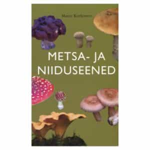 Metsa- ja niiduseened - Mauri Korhonen - 2011 - 9789985323472