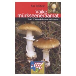 Väike mürkseeneraamat - Ain Raitviir - 2005 - 9789985642849