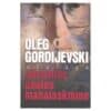 Järgmine peatus mahalaskmine - Oleg Gordijevski - 2005 - 9985664051