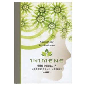 Inimene ühiskonna ja looduse kuningriigi vahel - Kuanyshbay Rakhimzhanov - 2016 - 9789985336496