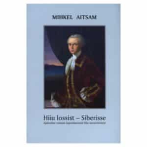 Hiiu lossist – SiberisseIn puncto musicorum - Mihkel Aitsam - 2009 - 9789985773543