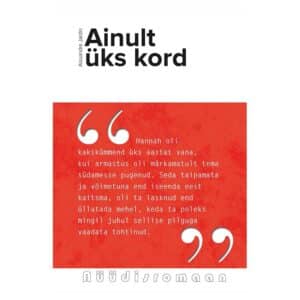 Ainult üks kord - Alexandre Jardin - 2015 - 9789949567096