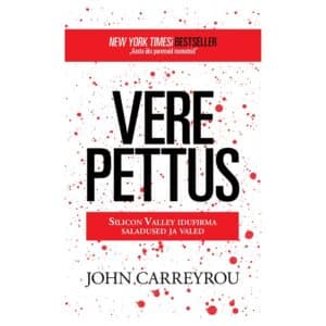 Vere pettus - John Carreyrou - 2021 - 9789949099733