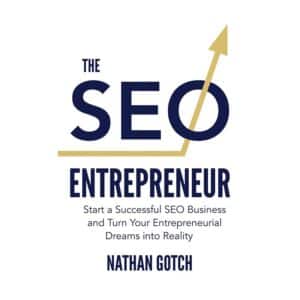 The SEO Entrepreneur - Nathan Gotch, Simon L. Smith - 2023 - 9798988913016