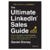 The Ultimate LinkedIn Sales Guide - Daniel Disney - 2021 - 9781119787884
