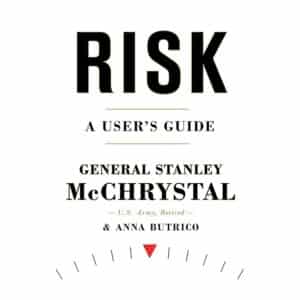 Risk: A User’s Guide - Stanley Mcchrystal - 2021 - 9780593192207