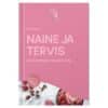 Naine ja tervis - Kirti Kooser - 2023 - 4744806010608
