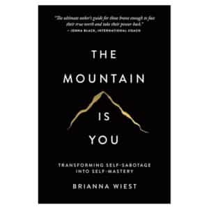 The Mountain Is You - Brianna Wiest - 2020 - 9781949759228