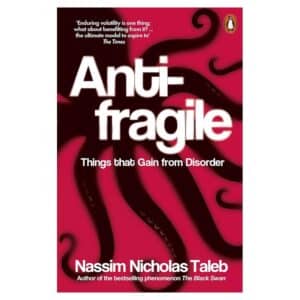 Antifragile: Things that Gain from Disorder - Nassim Nicholas Taleb - 2013 - 9780141038223