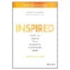Inspired: How to Create Tech Products Customers Love - Marty Cagan - 2018 - 9781119387503