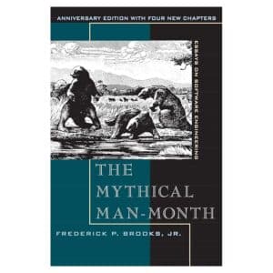 The Mythical Man-Month. Essays on Software Engineering - Frederick Brooks, Frederick P. Brooks - 1995 - 9780201835953