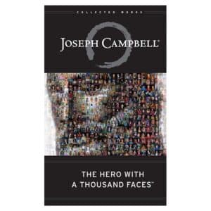 Hero with a Thousand Faces: The Collected Works of Joseph Campbell - Joseph Campbell - 2008 - 9781577315933