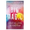 Big Magic: Creative Living Beyond Fear - Elizabeth Gilbert - 2016 - 9781408881682