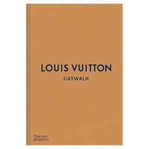 Louis Vuitton Catwalk: The Complete Fashion Collections - Jo Ellison - 2018 - 9780500519943