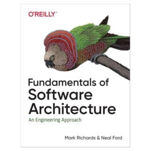 Fundamentals of Software Architecture - Mark Richards, Neal Ford - 2020 - 9781492043454