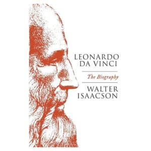 Leonardo Da Vinci: The Biography - Walter Isaacson - 2018 - 9781471166785