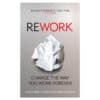 ReWork: Change the Way You Work Forever - David Heinemeier Hansson, Jason Fried - 2010 - 9780091929787