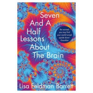 Seven And A Half Lessons About The Brain - Lisa Feldman Barrett - 2021 - 9781529018646