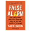 False Alarm - Bjorn Lomborg - 2021 - 9781541647473