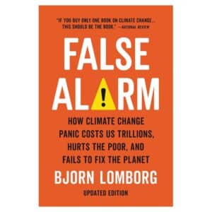 False Alarm - Bjorn Lomborg - 2021 - 9781541647473