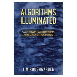 Algorithms Illuminated: Part 2 - Tim Roughgarden - 2018 - 9780999282922