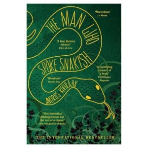 The Man Who Spoke Snakish - Andrus Kivirähk - 2017 - 9781611855272