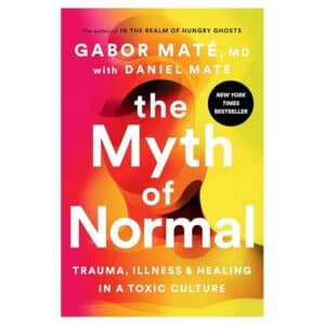 The Myth of Normal – Hardcover - Gabor Maté - 2022 - 9798217096534