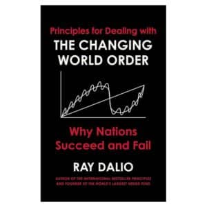Principles for Dealing with the Changing World Order - Ray Dalio - 2021 - 9781471196690
