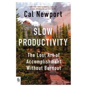 Slow Productivity - Cal Newport - 2024 - 9780593719435