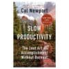 Slow Productivity – Hardcover - Cal Newport - 2024 - 9798217096312