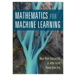 Mathematics for Machine Learning - Marc Peter Deisenroth - 2020 - 9781108455145