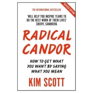 Radical Candor - Kim Scott - 2019 - 9781529038347