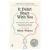 It Didn’t Start with You - Mark Wolynn - 2017 - 9781101980385
