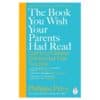 The Book You Wish Your Parents Had Read - Philippa Perry - 2021 - 9780241251027