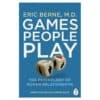 Games People Play - Eric Berne - 2021 - 9780241257470