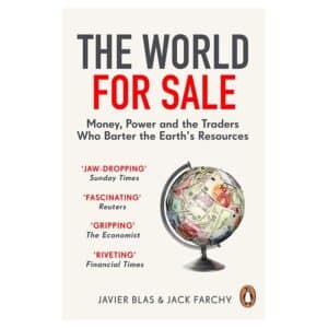 The World for Sale - Jack Farchy, Javier Blas - 2022 - 9781847942678